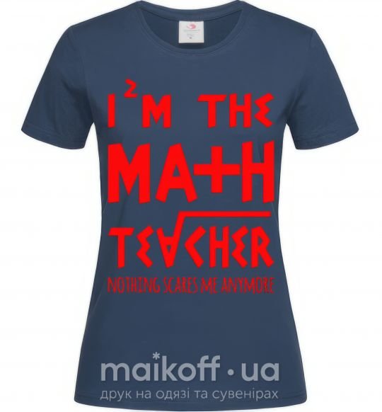 Жіноча футболка I'm the math teacher Темно-синій фото