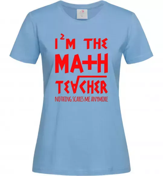 Женская футболка I'm the math teacher Голубой фото