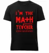 Чоловіча преміум футболка I'm the math teacher Чорний фото