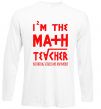 Лонгслів I'm the math teacher Білий фото