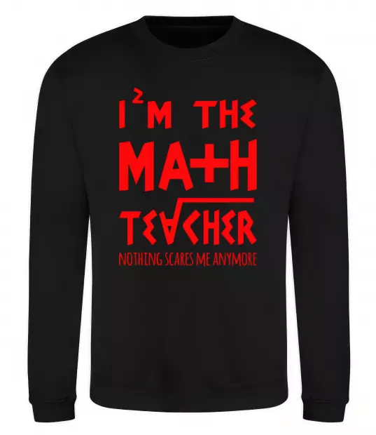 Свитшот I'm the math teacher Черный фото