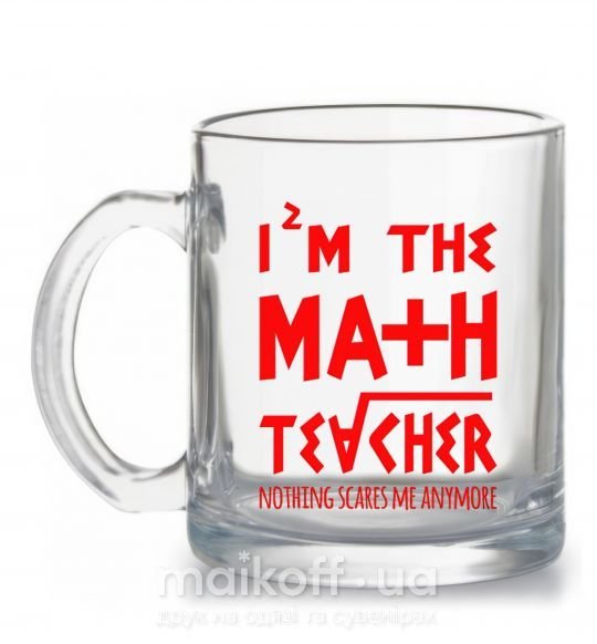 Чашка скляна I'm the math teacher Прозорий фото