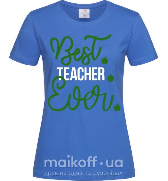 Жіноча футболка Best teacher ever Яскраво-синій фото