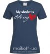 Женская футболка My students stole my heart Темно-синий фото
