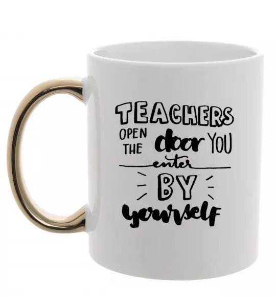 Чашка с цветной ручкой Teachers open door Золото фото