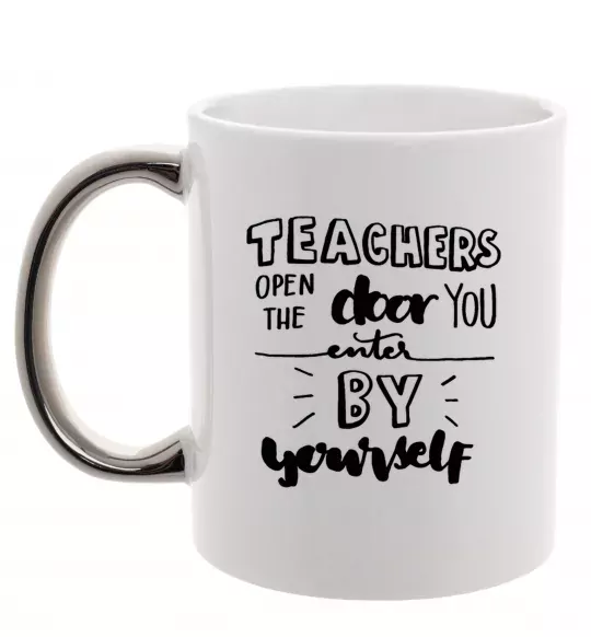 Чашка с цветной ручкой Teachers open door Серебро фото