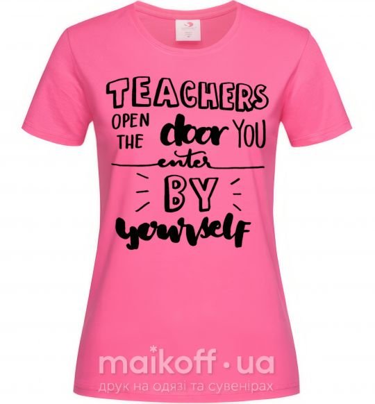 Жіноча футболка Teachers open door Яскраво-рожевий фото