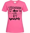 Женская футболка Teachers open door Ярко-розовый Женская футболка Teachers open door Ярко-розовый фото