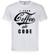 Мужская футболка I turn coffee into code Белый фото