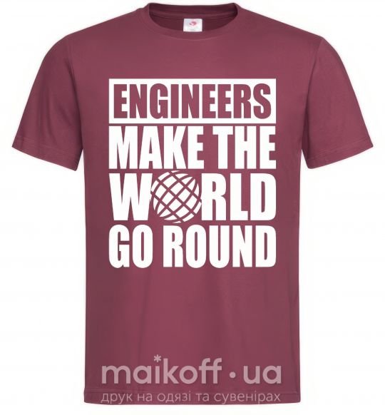 Мужская футболка Engineers make the world go round Бордовый фото