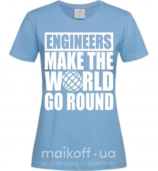 Жіноча футболка Engineers make the world go round Блакитний фото