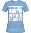 Жіноча футболка Engineers make the world go round Блакитний фото