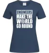 Жіноча футболка Engineers make the world go round Темно-синій фото
