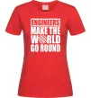 Жіноча футболка Engineers make the world go round Червоний фото