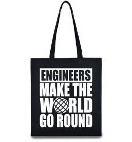 Еко-сумка Engineers make the world go round