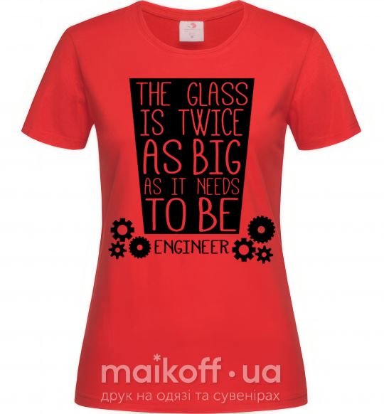 Женская футболка The glass is twice as big as it needs to be Красный фото