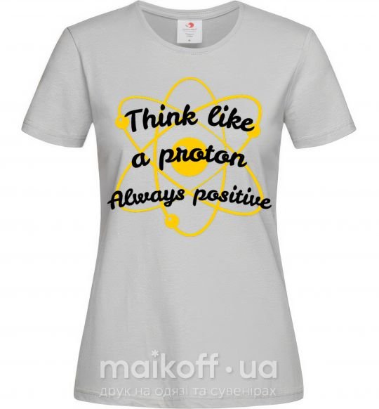 Женская футболка Think like a proton Серый фото