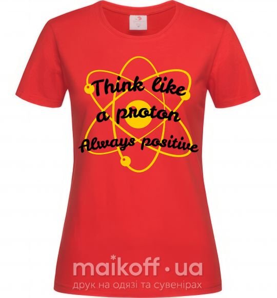 Женская футболка Think like a proton Красный фото