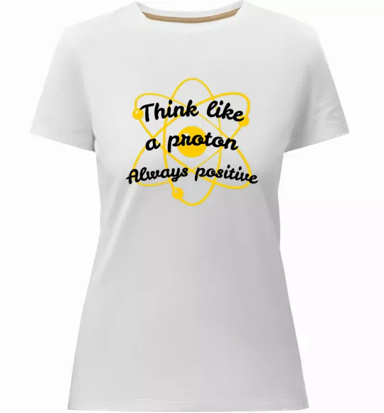 Жіноча преміум футболка Think like a proton Білий фото