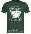 Мужская футболка World's most awesome dentist Темно-зеленый фото