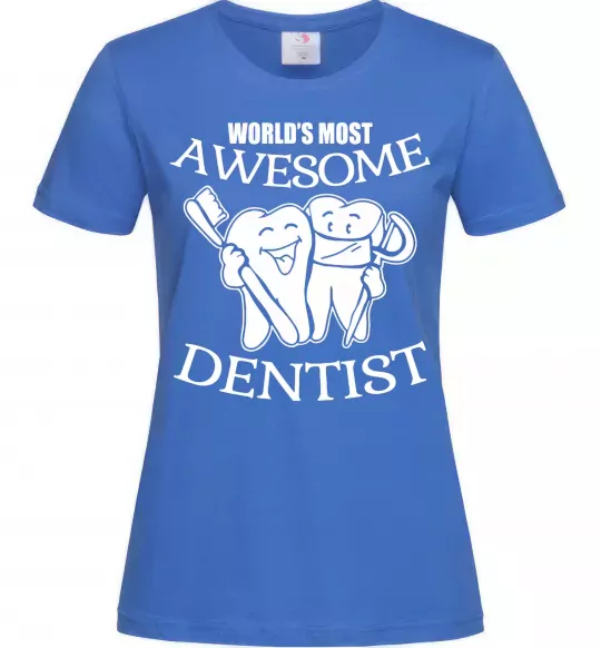 Женская футболка World's most awesome dentist Ярко-синий фото