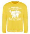 Свитшот World's most awesome dentist Солнечно желтый фото
