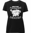 Женская премиум футболка World's most awesome dentist Черный фото