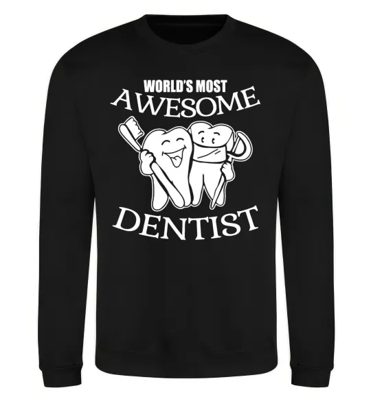 Свитшот World's most awesome dentist Черный фото