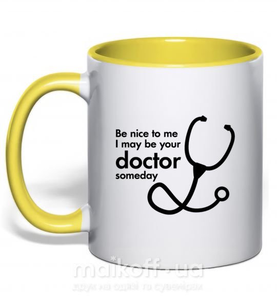 Чашка з кольоровою ручкою Be nice to me i may be your doctor Сонячно жовтий фото