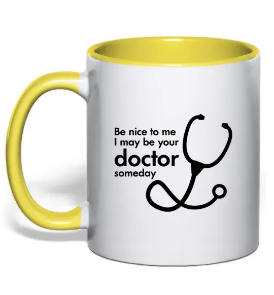 Чашка с цветной ручкой Be nice to me i may be your doctor Солнечно желтый фото