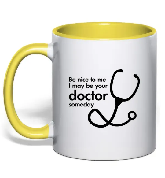 Чашка з кольоровою ручкою Be nice to me i may be your doctor Лимонний фото