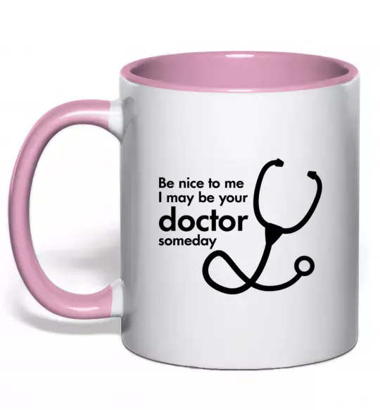 Чашка с цветной ручкой Be nice to me i may be your doctor Нежно розовый фото