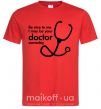 Мужская футболка Be nice to me i may be your doctor Красный фото