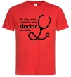 Мужская футболка Be nice to me i may be your doctor Красный Мужская футболка Be nice to me i may be your doctor Красный фото