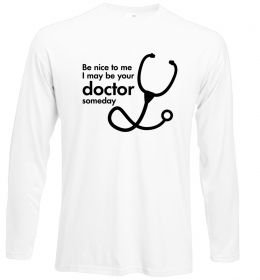 Лонгслив Be nice to me i may be your doctor