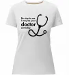 Женская премиум футболка Be nice to me i may be your doctor Белый фото