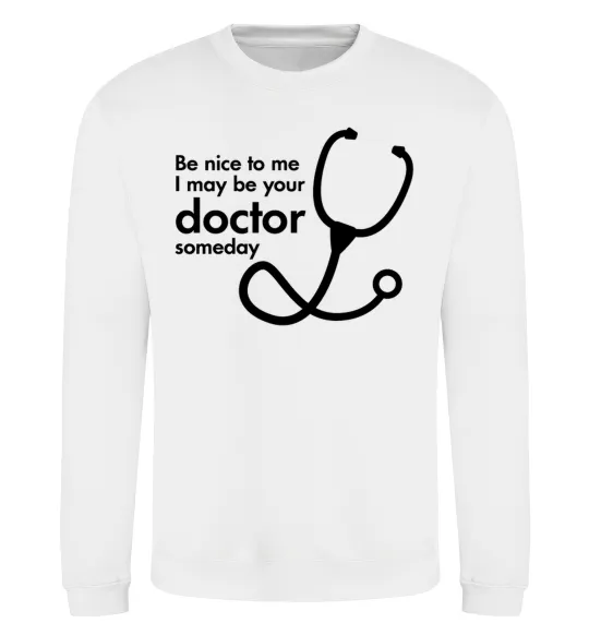 Свитшот Be nice to me i may be your doctor Белый фото
