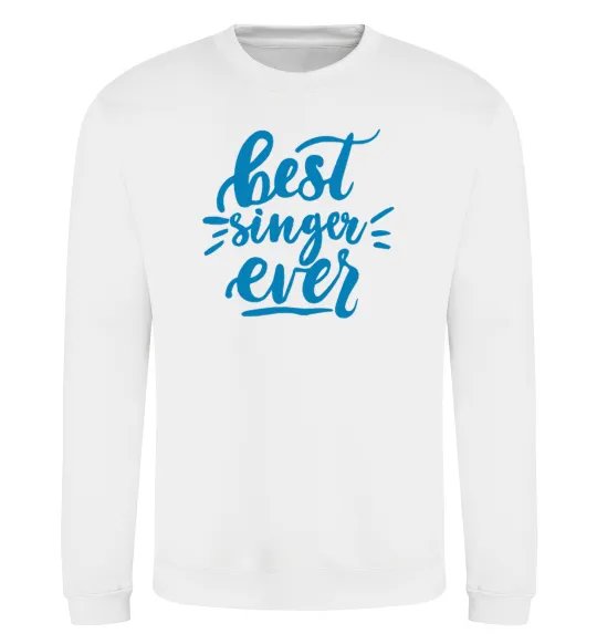 Свитшот Best singer ever Белый фото