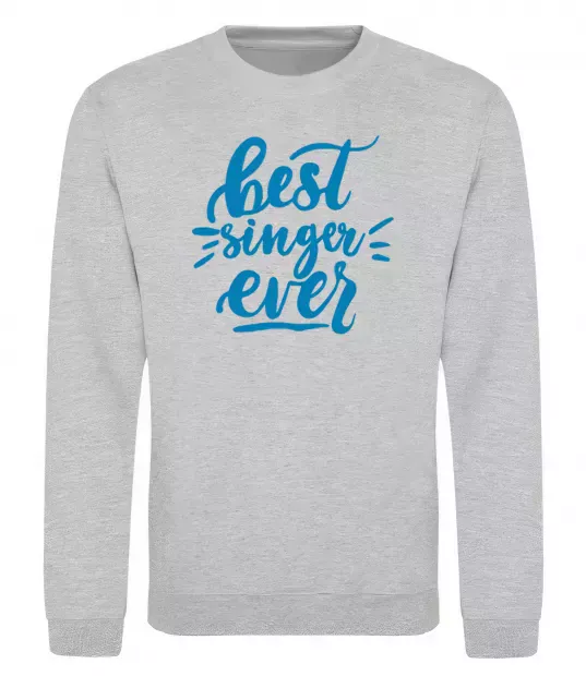 Світшот Best singer ever Сірий меланж фото