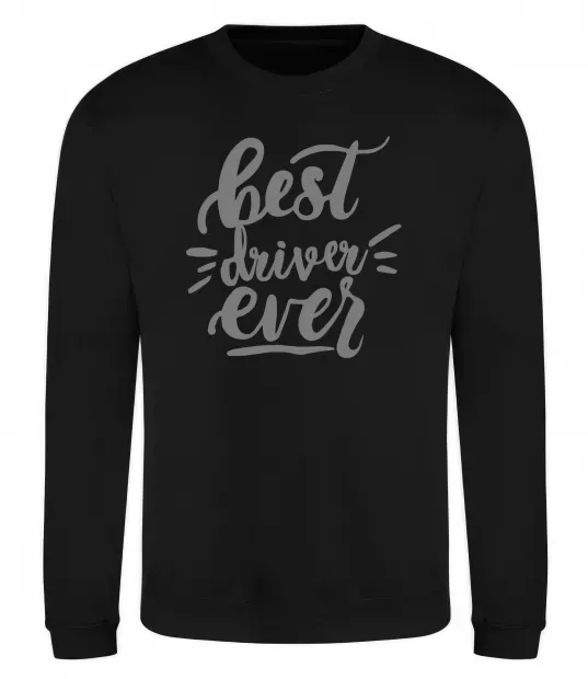 Свитшот Best driver ever Черный фото