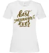 Жіноча футболка Best manager ever Білий фото
