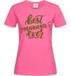 Жіноча футболка Best manager ever Яскраво-рожевий фото