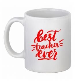 Чашка керамическая Best teacher ever text