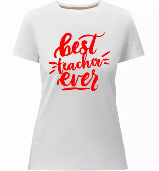 Жіноча преміум футболка Best teacher ever text Білий фото