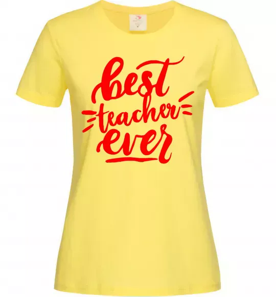 Женская футболка Best teacher ever text Лимонный фото