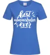 Женская футболка Best administrator ever Ярко-синий фото