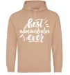 Мужская толстовка (худи) Best administrator ever Песочный фото