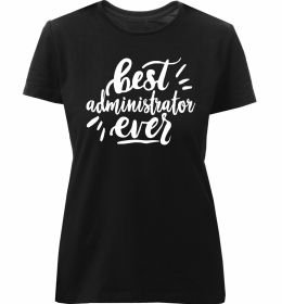 Жіноча преміум футболка Best administrator ever