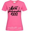 Жіноча футболка Best photographer ever Яскраво-рожевий фото