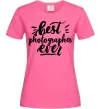 Женская футболка Best photographer ever Ярко-розовый фото